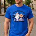 You Cant Scare Me I Teach First Grade Teacher Halloween Men's Casual T-Shirt Royal Blue