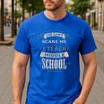 You Cant Scare Me I Teach Middle School Teacher Men's Casual T-Shirt Royal Blue You Cant Scare Me I Teach Middle School Teacher Men's Casual T-Shirt Royal Blue