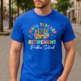 Colorful Math Teacher Retirement Solve The Problem Retired Men's Casual T-Shirt Royal Blue Colorful Math Teacher Retirement Solve The Problem Retired Men's Casual T-Shirt Royal Blue