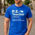 Cool PE Teacher Art For Men Women Physical Education Teacher Men's Casual T-Shirt Royal Blue