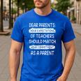 Dear Parents Your Expectations Of Teachers Should Match Men Women Men's Casual T-Shirt Royal Blue