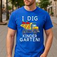 I Dig Kindergarten Student Teacher Construction First Day Men's Casual T-Shirt Royal Blue I Dig Kindergarten Student Teacher Construction First Day Men's Casual T-Shirt Royal Blue