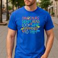 Dinosaurs Didnt Read Book Lover Boys Kids Teacher Men's Casual T-Shirt Royal Blue Dinosaurs Didnt Read Book Lover Boys Kids Teacher Men's Casual T-Shirt Royal Blue