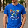 Dinosaurs Didnt Read Look What Happened To Them Teacher Men's Casual T-Shirt Royal Blue Dinosaurs Didnt Read Look What Happened To Them Teacher Men's Casual T-Shirt Royal Blue
