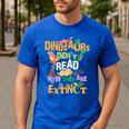 Dinosaurs Didn't Read Now They Are Extinct Reading Teacher Men's Casual T-Shirt Royal Blue Dinosaurs Didn't Read Now They Are Extinct Reading Teacher Men's Casual T-Shirt Royal Blue