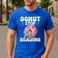 Donut Stop Reading Kawaii Teacher Preschool Kindergarten Men's Casual T-Shirt Royal Blue Donut Stop Reading Kawaii Teacher Preschool Kindergarten Men's Casual T-Shirt Royal Blue