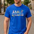 Early Childhood Dream Team Daycare Teacher Toddler Teacher Men's Casual T-Shirt Royal Blue Early Childhood Dream Team Daycare Teacher Toddler Teacher Men's Casual T-Shirt Royal Blue