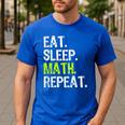 Eat Sleep Math Repeat Teacher Lover Men's Casual T-Shirt Royal Blue Eat Sleep Math Repeat Teacher Lover Men's Casual T-Shirt Royal Blue