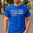 ESL Teacher We All Laugh In The Same Language Men's Casual T-Shirt Royal Blue ESL Teacher We All Laugh In The Same Language Men's Casual T-Shirt Royal Blue