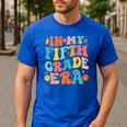 In My Fifth Grade Era 5th Grade Teacher Back To School Men's Casual T-Shirt Royal Blue In My Fifth Grade Era 5th Grade Teacher Back To School Men's Casual T-Shirt Royal Blue