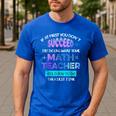 If At First You Don't Succeed Try Doing Your Math Teacher Men's Casual T-Shirt Royal Blue If At First You Don't Succeed Try Doing Your Math Teacher Men's Casual T-Shirt Royal Blue
