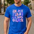 In My First Grade Era 1st Grade Girls Teacher Back To School Men's Casual T-Shirt Royal Blue In My First Grade Era 1st Grade Girls Teacher Back To School Men's Casual T-Shirt Royal Blue