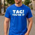 Fun Summer Tag You'Re It Teacher Vacation T-Shirt For Men Women Girls Kids Men's Casual T-Shirt Royal Blue Fun Summer Tag You'Re It Teacher Vacation T-Shirt For Men Women Girls Kids Men's Casual T-Shirt Royal Blue