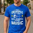 Some Grandpas Play Bingo Real Grandpas Teach Music Teacher Men's Casual T-Shirt Royal Blue Some Grandpas Play Bingo Real Grandpas Teach Music Teacher Men's Casual T-Shirt Royal Blue