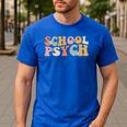 Groovy Retro School Psych Teacher School Psychologist For Men Women Girls Kids Men's Casual T-Shirt Royal Blue Groovy Retro School Psych Teacher School Psychologist For Men Women Girls Kids Men's Casual T-Shirt Royal Blue