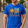 Halloween You Can't Scare Toddler Teacher For Men Women Men's Casual T-Shirt Royal Blue