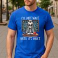 Halloween Teacher I'Ll Just Wait Until It's Quiet Women Men's Casual T-Shirt Royal Blue