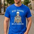 Halloween Weird Teachers Build Character Costume Men Women Men's Casual T-Shirt Royal Blue Halloween Weird Teachers Build Character Costume Men Women Men's Casual T-Shirt Royal Blue