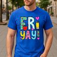 Happy Fri-Yay Friday Lovers Fun Teacher Life FriYay Weekend Men's Casual T-Shirt Royal Blue