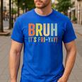 Happy Friyay Teacher Shirt Cute Teacher Fashion Bruh Fri-Yay Men's Casual T-Shirt Royal Blue