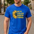 We Can Do Hard Things Kids Teacher Back To School Men's Casual T-Shirt Royal Blue We Can Do Hard Things Kids Teacher Back To School Men's Casual T-Shirt Royal Blue