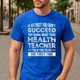 Health Teacher Tshirt Appreciation For Men Women Men's Casual T-Shirt Royal Blue