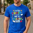 I'm Not Short I'm A Pre-K Teacher Size Back To School Men's Casual T-Shirt Royal Blue I'm Not Short I'm A Pre-K Teacher Size Back To School Men's Casual T-Shirt Royal Blue