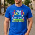 I'm A Teacher What's Your Superpower Back To School Men's Casual T-Shirt Royal Blue I'm A Teacher What's Your Superpower Back To School Men's Casual T-Shirt Royal Blue