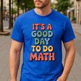 It's A Good Day To Do Math Retro Math Teacher Student Men's Casual T-Shirt Royal Blue It's A Good Day To Do Math Retro Math Teacher Student Men's Casual T-Shirt Royal Blue