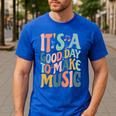It's A Good Day To Make Music Musician Band Music Teacher Men's Casual T-Shirt Royal Blue It's A Good Day To Make Music Musician Band Music Teacher Men's Casual T-Shirt Royal Blue