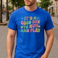 Its A Good Day To Run And Play PE Teacher Physical Education Men's Casual T-Shirt Royal Blue Its A Good Day To Run And Play PE Teacher Physical Education Men's Casual T-Shirt Royal Blue