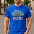It's A Good Day To Teach Theatre Drama Club School Teacher Men's Casual T-Shirt Royal Blue It's A Good Day To Teach Theatre Drama Club School Teacher Men's Casual T-Shirt Royal Blue