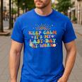 Keep Calm It's My Last Day At Work Groovy Teacher Retro Men's Casual T-Shirt Royal Blue