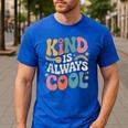 Kind Is Always Cool Teacher Graphic Tees Choose Kindness Men's Casual T-Shirt Royal Blue