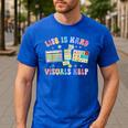 Life Is Hard Visuals Help Special Education Teacher SPED Men's Casual T-Shirt Royal Blue