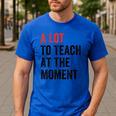 A Lot To Teach At The Moment Women's Teacher Tee Men's Casual T-Shirt Royal Blue