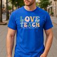 Love First Teach Second School Teacher Appreciation Men's Casual T-Shirt Royal Blue Love First Teach Second School Teacher Appreciation Men's Casual T-Shirt Royal Blue