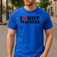 I Love Hot Teachers Men Women Men's Casual T-Shirt Royal Blue I Love Hot Teachers Men Women Men's Casual T-Shirt Royal Blue