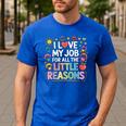 I Love My Job For All The Little Reasons Teacher Men's Casual T-Shirt Royal Blue