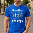 I Love Maths And Dogs Puppy Dog Lover Teacher Student Men's Casual T-Shirt Royal Blue I Love Maths And Dogs Puppy Dog Lover Teacher Student Men's Casual T-Shirt Royal Blue