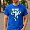 Lower Teacher's Salaries For Men Women Kids Men's Casual T-Shirt Royal Blue