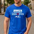 Math Inspires Me Spelled With Pi Day Teacher Men's Casual T-Shirt Royal Blue Math Inspires Me Spelled With Pi Day Teacher Men's Casual T-Shirt Royal Blue