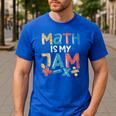 Math Is My Jam School Mathematics Women Men Math Teacher Men's Casual T-Shirt Royal Blue Math Is My Jam School Mathematics Women Men Math Teacher Men's Casual T-Shirt Royal Blue
