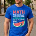 Math Only Place Where People Buy 66 Watermelons Teacher Joke Men's Casual T-Shirt Royal Blue