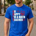Math Teacher School So Happy I'm A Math Teacher Men's Casual T-Shirt Royal Blue Math Teacher School So Happy I'm A Math Teacher Men's Casual T-Shirt Royal Blue