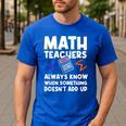 Mathematics Teachers Math Teacher For Men Women Men's Casual T-Shirt Royal Blue Mathematics Teachers Math Teacher For Men Women Men's Casual T-Shirt Royal Blue