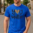 You Matter Leopard Print Teacher Kind Counselor Kindness Men's Casual T-Shirt Royal Blue You Matter Leopard Print Teacher Kind Counselor Kindness Men's Casual T-Shirt Royal Blue