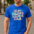 In My Music Teacher Era Retro Back To School Musician Band Men Women Men's Casual T-Shirt Royal Blue In My Music Teacher Era Retro Back To School Musician Band Men Women Men's Casual T-Shirt Royal Blue
