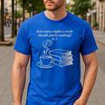 How Many Nights A Week Should You Be Reading 6-7 Teacher Fun Men's Casual T-Shirt Royal Blue How Many Nights A Week Should You Be Reading 6-7 Teacher Fun Men's Casual T-Shirt Royal Blue