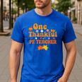 One Thankful PE Teacher Thanksgiving Fall Autumn Groovy Men's Casual T-Shirt Royal Blue